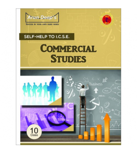 Arun Deep's Self-Help to I.C.S.E. Commercial Studies 10